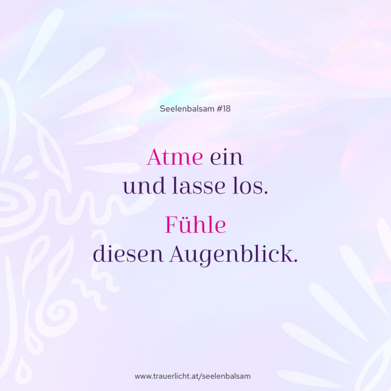 Atme ein und lasse los. Fühle diesen Augenblick.