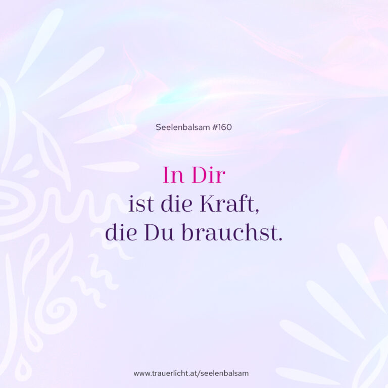 In Dir ist die Kraft, die Du brauchst.