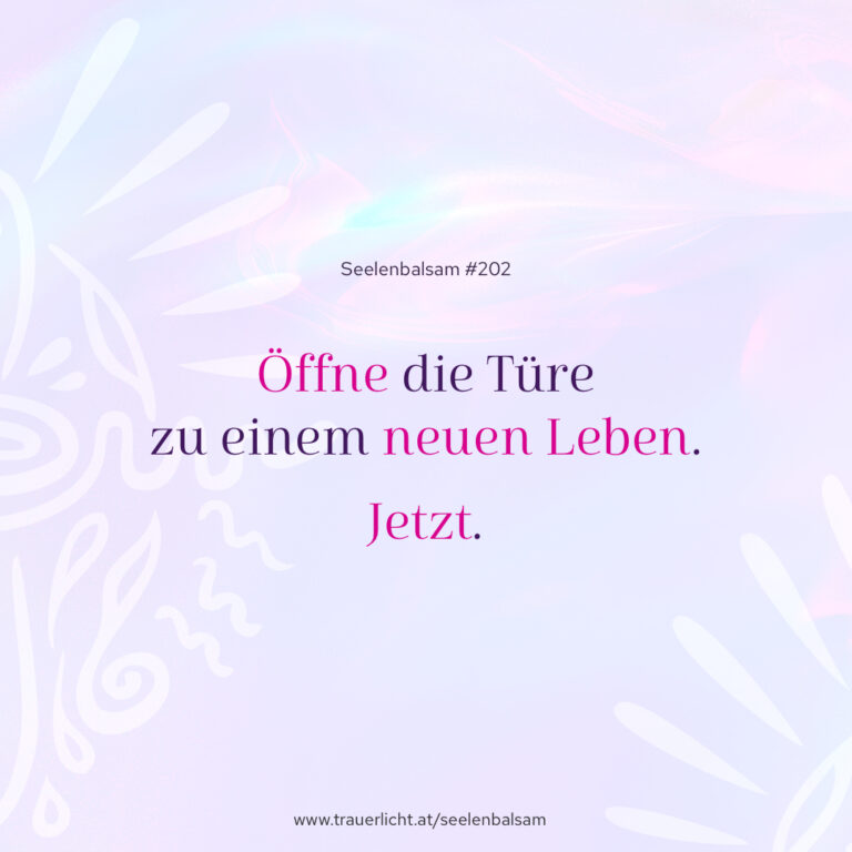 Öffne die Türe zu einem neuen Leben. Jetzt.