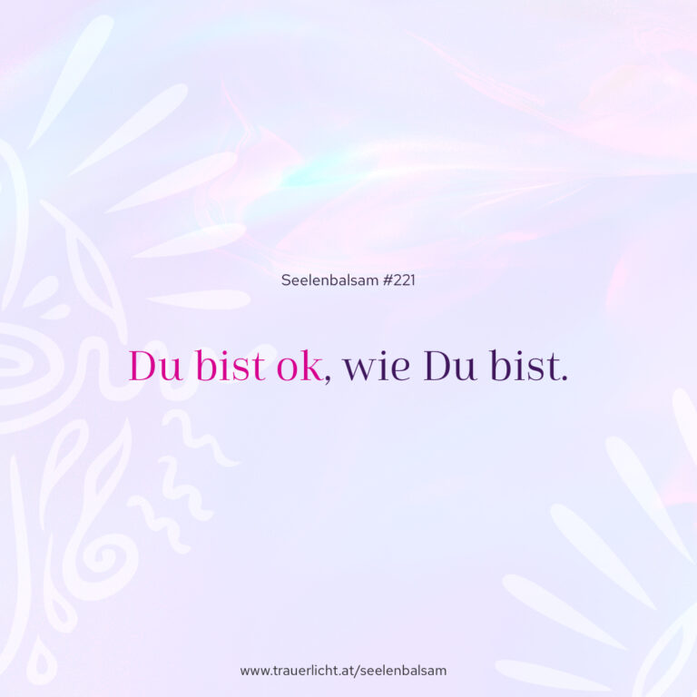 Du bist ok, wie Du bist.