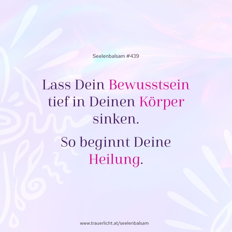 Lass Dein Bewusstsein tief in Deinen Körper sinken. So beginnt Deine Heilung.