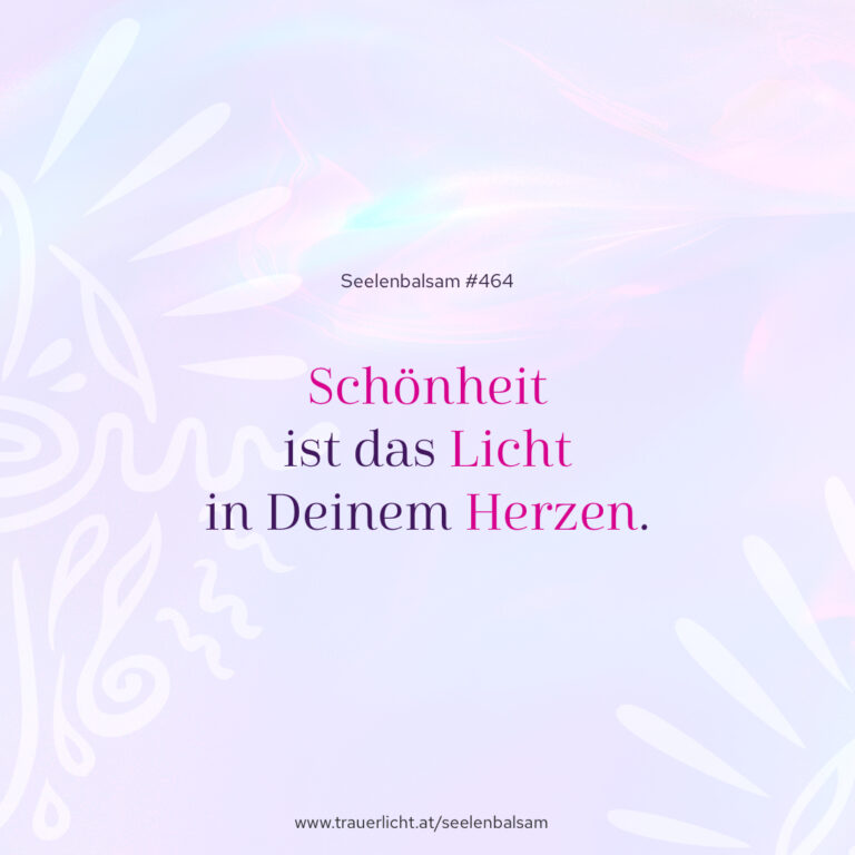 Schönheit ist das Licht in Deinem Herzen.