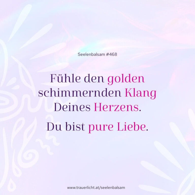 Fühle den golden schimmernden Klang Deines Herzens. Du bist pure Liebe.