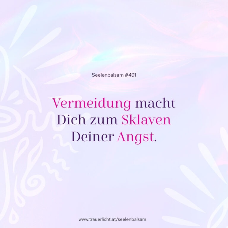 Vermeidung macht Dich zum Sklaven Deiner Angst.