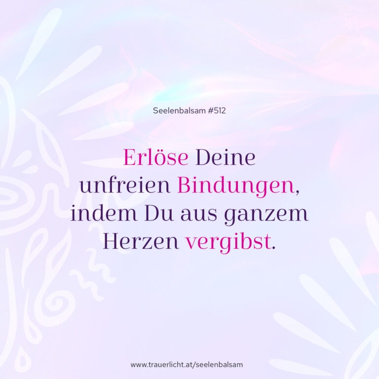 Erlöse Deine unfreien Bindungen, indem Du aus ganzem Herzen vergibst.