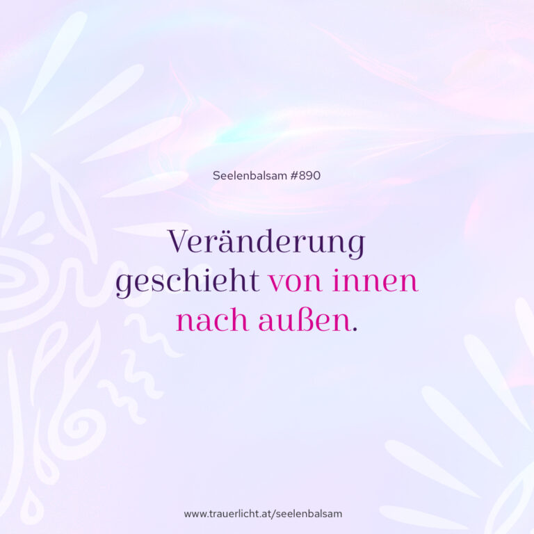 Veränderung geschieht von innen nach außen.