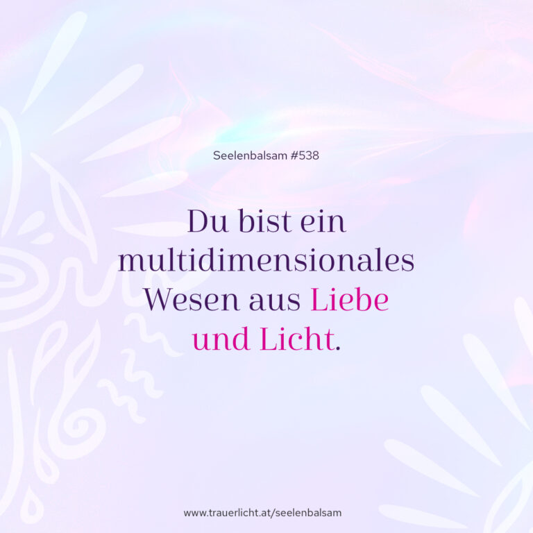 Du bist ein multidimensionales Wesen aus Liebe und Licht.