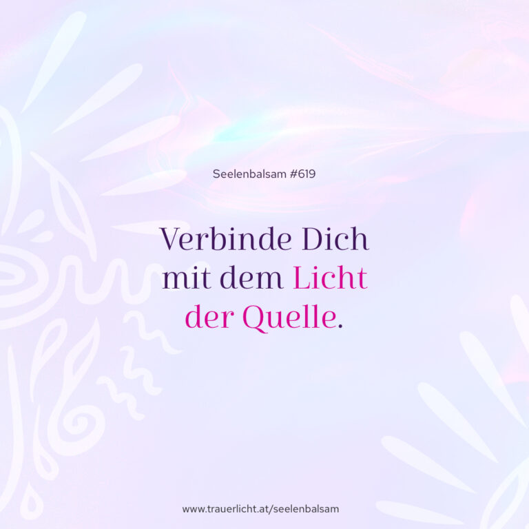 Verbinde Dich mit dem Licht der Quelle.