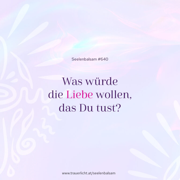 Was würde die Liebe wollen, das Du tust?