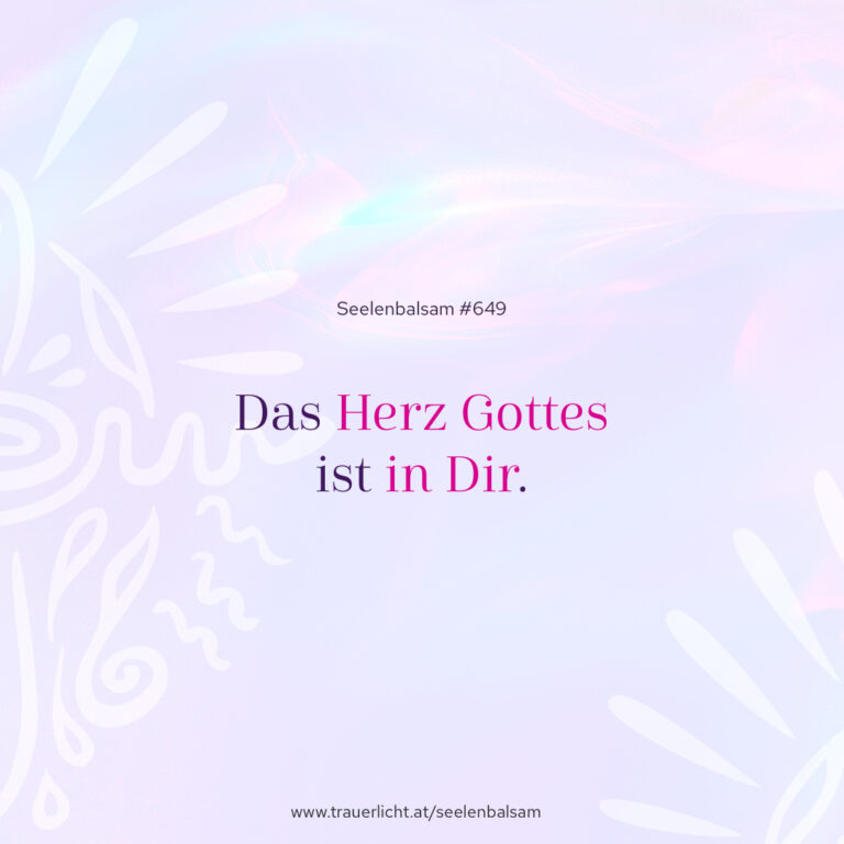 Das Herz Gottes ist in Dir.