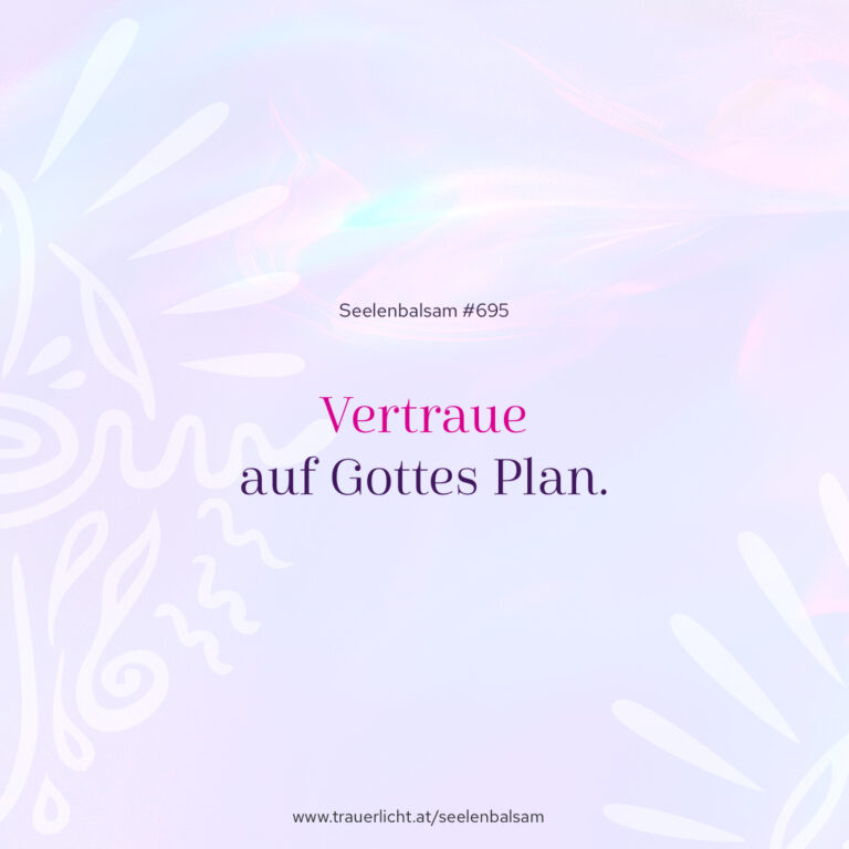 Vertraue auf Gottes Plan.