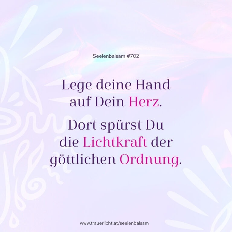Lege deine Hand auf Dein Herz. Dort spürst Du die Lichtkraft der göttlichen Ordnung.