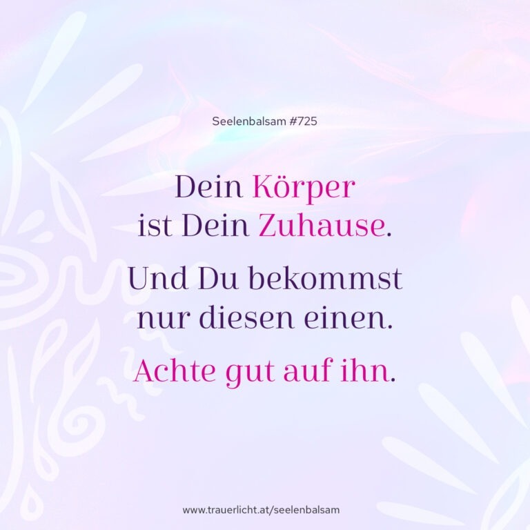 Dein Körper ist dein Zuhause. Und du bekommst nur diesen einen. Achte gut auf ihn.
