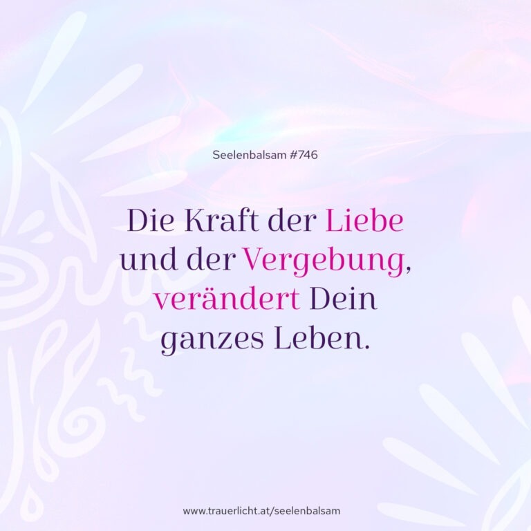 Die Kraft der Liebe und der Vergebung, verändert Dein ganzes Leben.