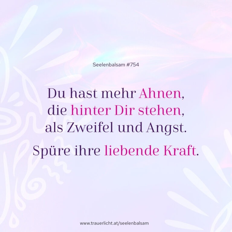 Du hast mehr Ahnen, die hinter Dir stehen, als Zweifel und Angst. Spüre die Kraft Deiner Wurzeln.