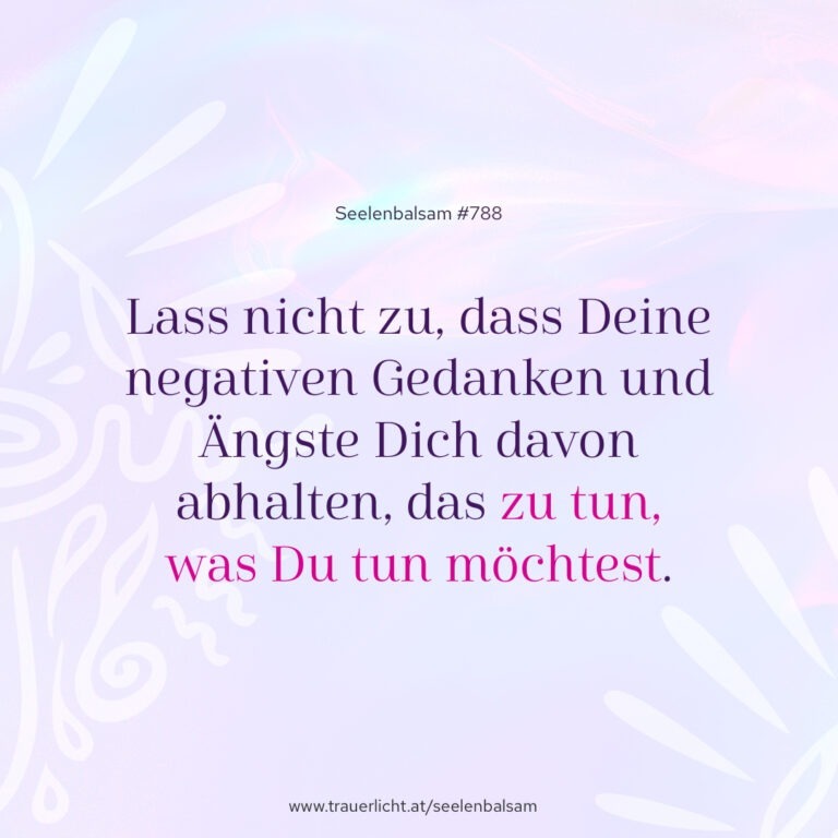 Lass nicht zu, dass Deine negativen Gedanken und Ängste Dich davon abhalten, das zu tun, was Du tun möchtest.