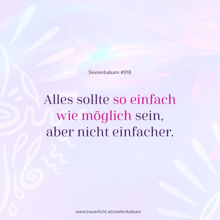 Alles sollte so einfach wie möglich sein, aber nicht einfacher.