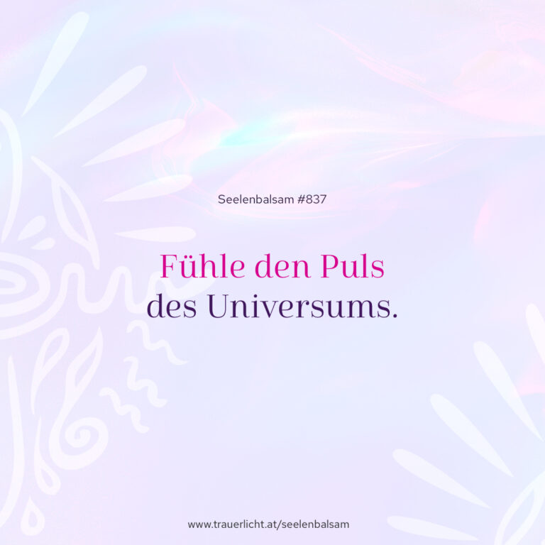Fühle den Puls des Universums.