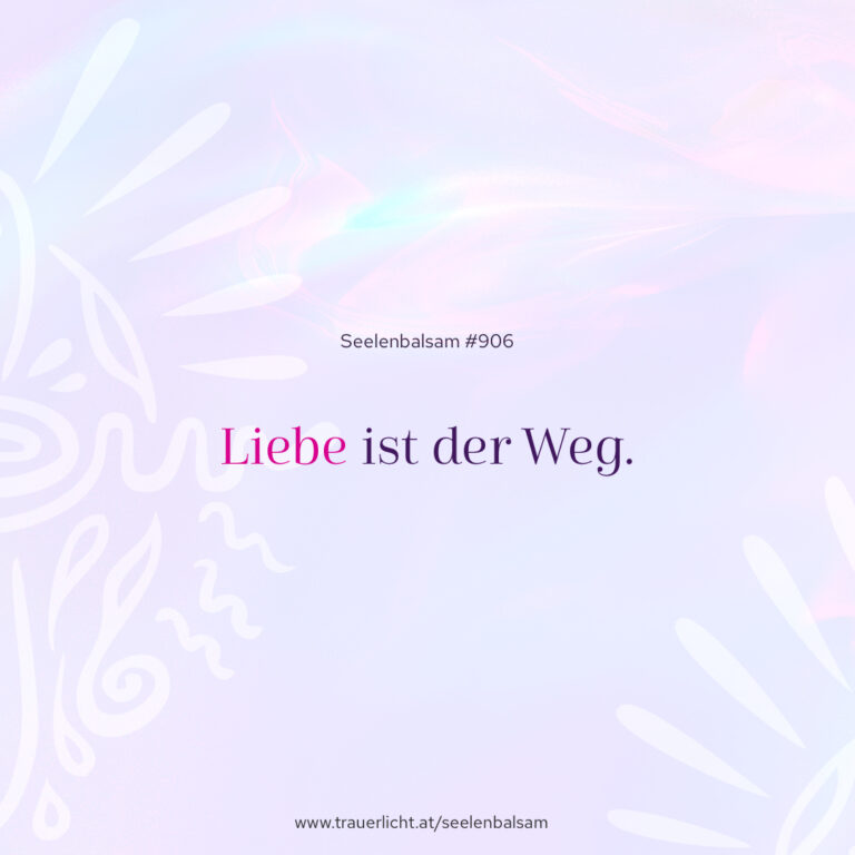 Liebe ist der Weg.