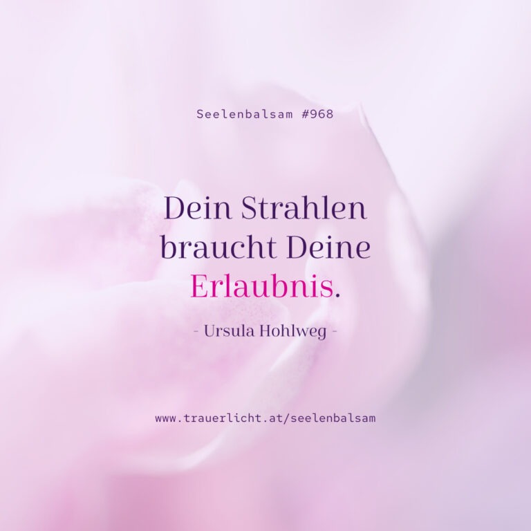 Seelenbalsam #968 - Deine Erlaubnis.